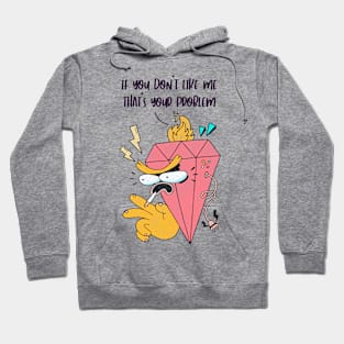 If You Don't Like Me Hoodie